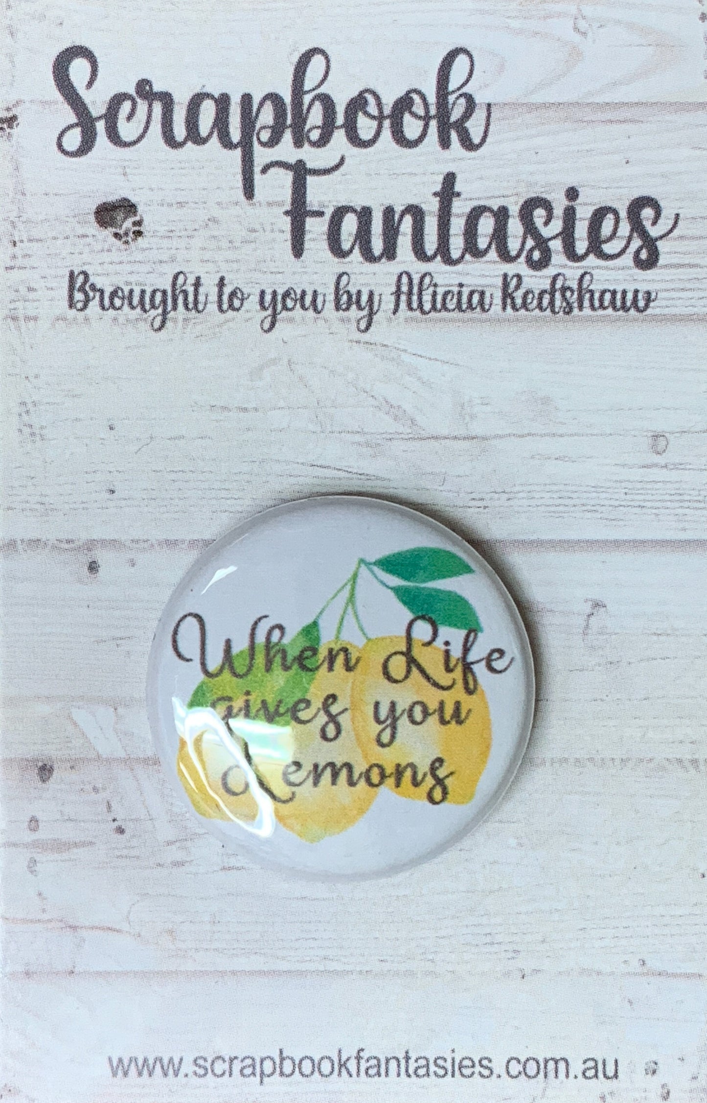 Flair Button [1"] - When Life Lemons (1 piece) Designed by Alicia Redshaw