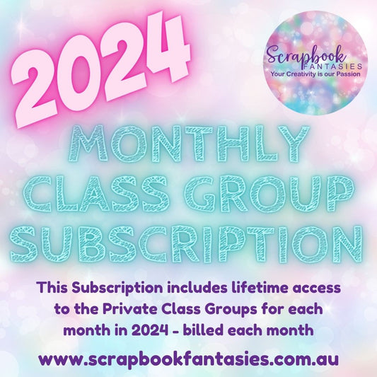 Class Group Subscription - One Month in 2024 (eight classes - four scrapbooking and four cardmaking)