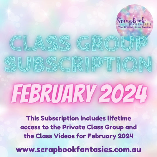 Class Group Subscription - Februray 2024 (eight classes - four scrapbooking and four cardmaking)